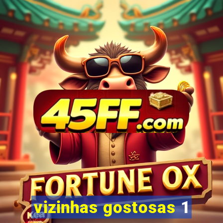 vizinhas gostosas 1